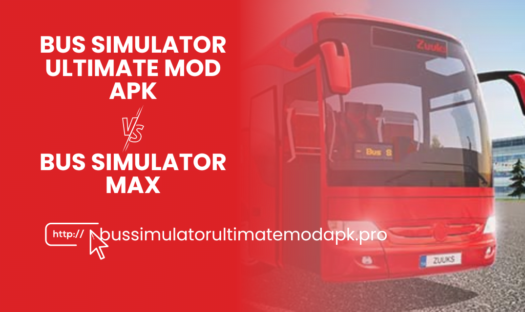 Bus Simulator Ultimate mod apk vs bus simulator max