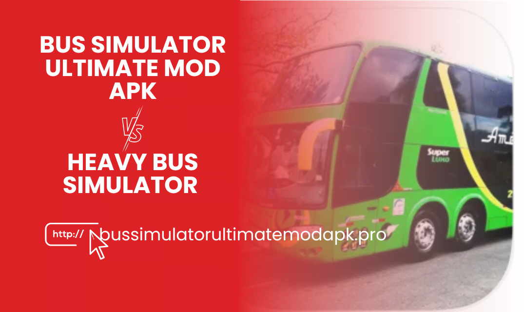 Bus Simulator Ultimate mod apk vs heavy bus simulator